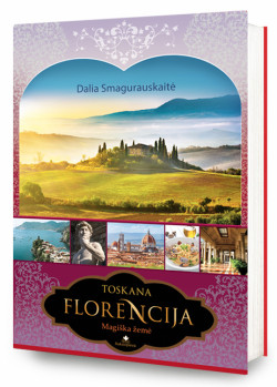 Knyga Toskana. Florencija. Magiška žemė